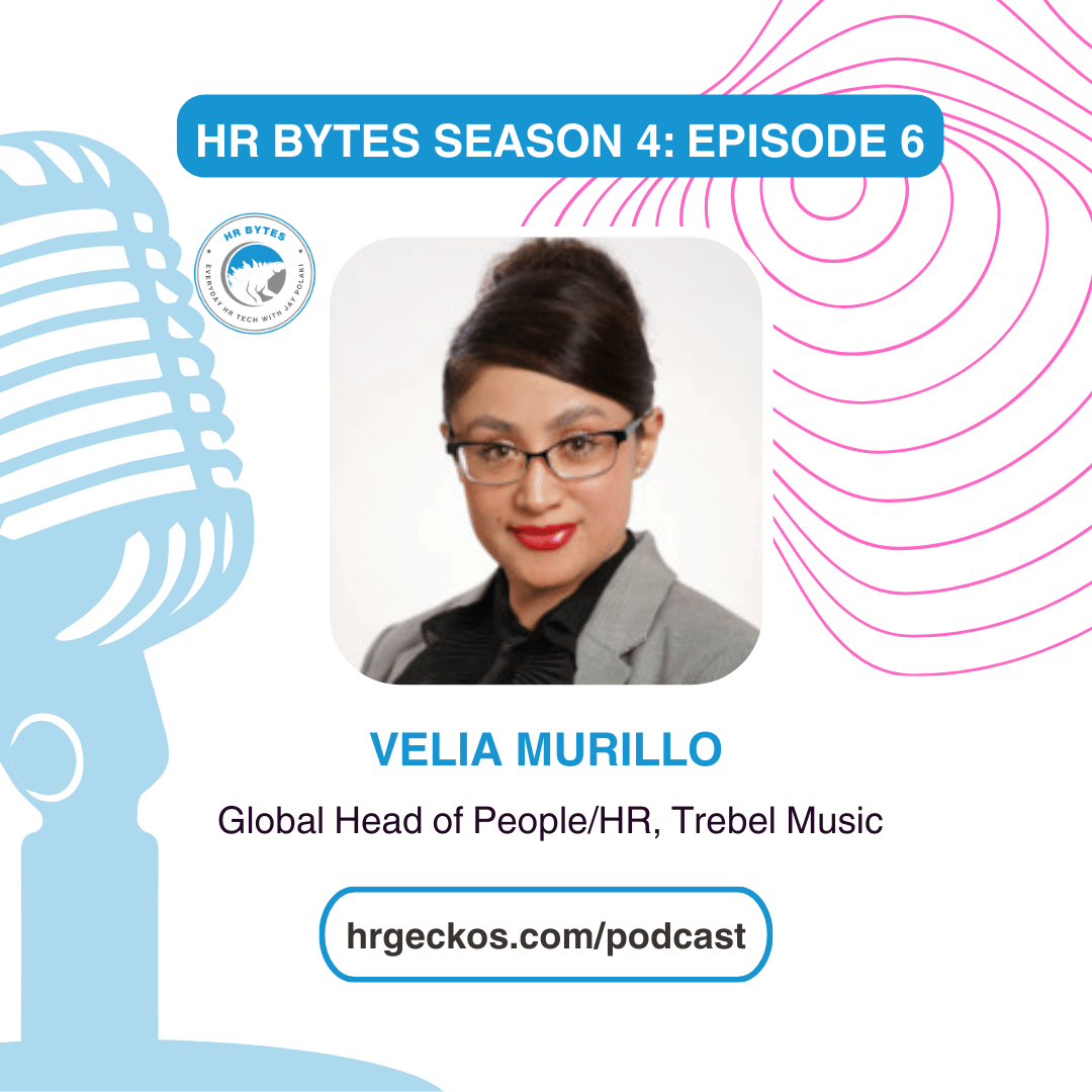 Promotional tile for HR Bytes Season 4: Episode 6, featuring Velia Murillo, Global Head of People/HR at Trebel Music.